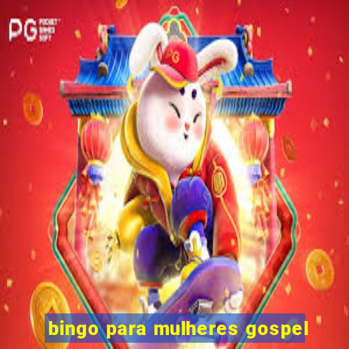 bingo para mulheres gospel